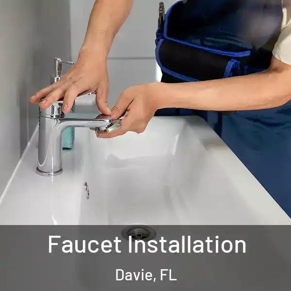  Faucet Installation Davie, FL