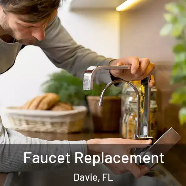  Faucet Replacement Davie, FL