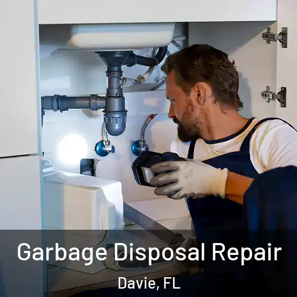  Garbage Disposal Repair Davie, FL