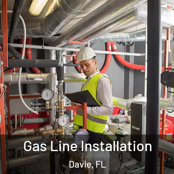  Gas Line Installation Davie, FL