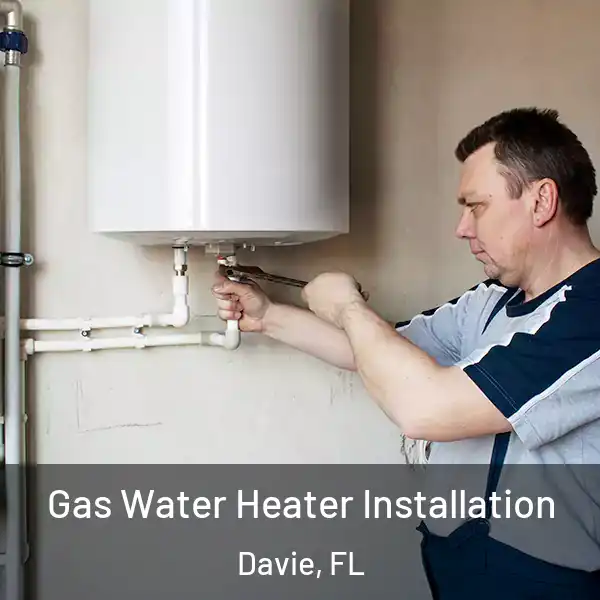  Gas Water Heater Installation Davie, FL