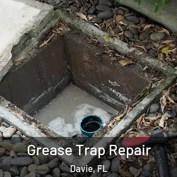  Grease Trap Repair Davie, FL