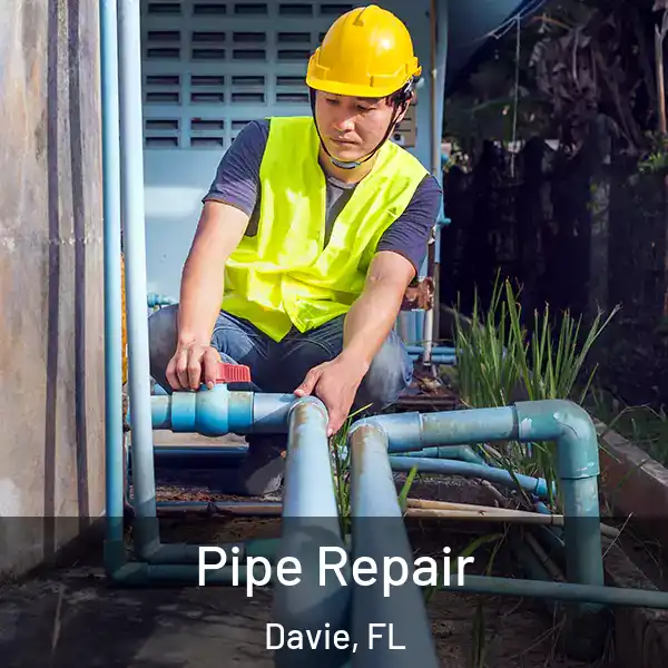  Pipe Repair Davie, FL