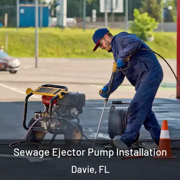  Sewage Ejector Pump Installation Davie, FL