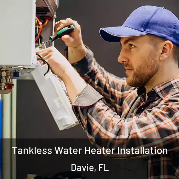  Tankless Water Heater Installation Davie, FL