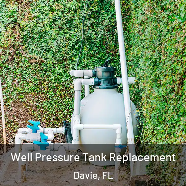  Well Pressure Tank Replacement Davie, FL